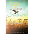 Life Doesn't have to be a Sentence: Choose Your Hard - Paperback