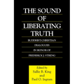 The Sound of Liberating Truth - Paperback
