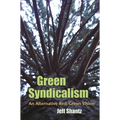Green Syndicalism: An Alternative Red/Green Vision - Hardcover