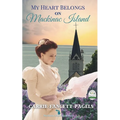 My Heart Belongs on Mackinac Island - Paperback