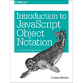 Introduction to JavaScript Object Notation: A To-The-Point Guide to JSON - Paperback