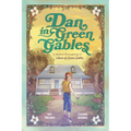 Dan in Green Gables: A Graphic Novel: A Modern Reimagining of Anne of Green Gables - Hardcover