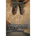 Dirt Roads and Dusty Jeans: One Man's Journey South of the Border to Find His Soul - Paperback