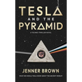 Tesla and the Pyramid - Hardcover