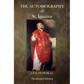 The Autobiography of St. Ignatius - Paperback