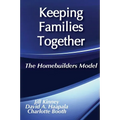 Keeping Families Together: The Homebuilders Model - Paperback