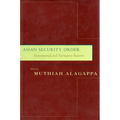 Asian Security Order: Instrumental and Normative Features - Paperback