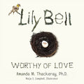 The Lily Bell: Worthy of Love - Paperback