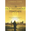 An Introduction to the Old Testament Template: Rediscovering God's Principles for Discipling Nations - Paperback