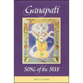 Ganapati: Song of the Self - Paperback