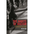 The Habits of Racism: A Phenomenology of Racism and Racialized Embodiment - Paperback