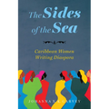Sides of the Sea: Caribbean Women Writing Diaspora - Paperback