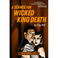 A Séance for Wicked King Death - Paperback