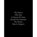 The Person Who Says It Cannot Be Done Should Not Interrupt The Person Who Is Doing It: Line Notebook Handwriting Practice Paper Workbook - Paperback