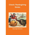 Classic Thanksgiving Stories - Paperback