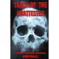 Tales of the Unattested: Memoirs of a Paranormal Investigator - Paperback