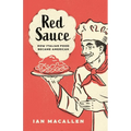 Red Sauce: How Italian Food Became American - Paperback