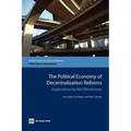 The Political Economy of Decentralization Reforms: Implications for Aid Effectiveness - Paperback