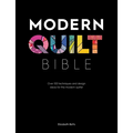 Modern Quilt Bible: Over 100 Techniques and Design Ideas for the Modern Quilter - Paperback