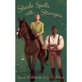Shade Spells with Strangers: A Historical MM Romance - Hardcover