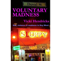 Voluntary Madness - Paperback