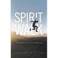 Spirit Walk: The Extraordinary Power of Acts for Ordinary People - Paperback