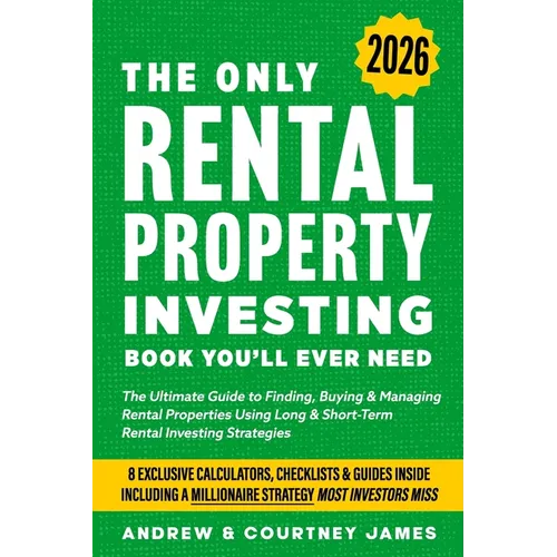The Only Rental Property Investing Book You'll Ever Need: The Ultimate Guide to Finding, Buying & Managing Rental Properties Using Long & Short-Term R - Paperback