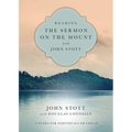 Reading the Sermon on the Mount with John Stott: 8 Weeks for Individuals or Groups - Paperback
