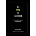 The HOW of leadership: unleashing the capacity of your people - Paperback