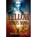 Yellow Bird's Song - Paperback