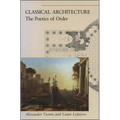Classical Architecture: The Poetics of Order - Paperback