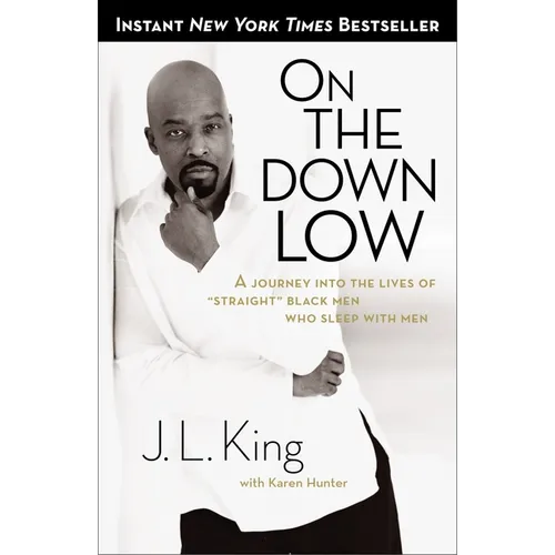 On the Down Low: A Journey Into the Lives of "Straight" Black Men Who Sleep With Men - Paperback