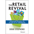 The Retail Revival: Reimagining Business for the New Age of Consumerism - Hardcover