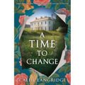 A Time to Change: Absolutely Gripping and Heartbreaking Historical Fiction - Paperback