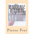 A Suitcase in Berlin - Paperback