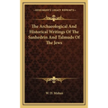 The Archaeological And Historical Writings Of The Sanhedrin And Talmuds Of The Jews - Hardcover