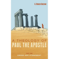 A Theology of Paul the Apostle, Part Two: Cross and Atonement - Paperback