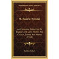St. Basil's Hymnal: An Extensive Collection Of English And Latin Hymns For Church, School And Home (1918) - Hardcover