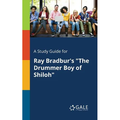 A Study Guide for Ray Bradbur's "The Drummer Boy of Shiloh" - Paperback