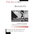 The Race Set Before Us: A Biblical Theology of Perseverance & Assurance - Paperback