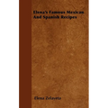 Elena's Famous Mexican and Spanish Recipes - Paperback