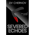 Severed Echoes: A Nick Severs Mystery - Paperback
