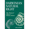Darwinian Natural Right: The Biological Ethics of Human Nature - Paperback