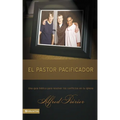 El Pastor Pacificador: Una Guía Bíblica Para Resolver Los Conflictos En La Iglesia - Paperback