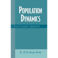 Population Dynamics: A New Economic Approach - Hardcover