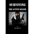 Surviving the Active Killer - Paperback