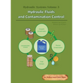 Hydraulic Systems Volume 3: Hydraulic Fluids and Contamination Control - Hardcover