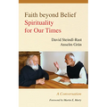 Faith Beyond Belief: Spirituality for Our Times - Paperback