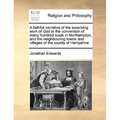 A Faithful Narrative of the Surprising Work of God in the Conversion of Many Hundred Souls in Northampton, and the Neighbouring Towns and Villages of - Paperback