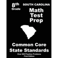South Carolina 8th Grade Math Test Prep: Common Core Learning Standards - Paperback